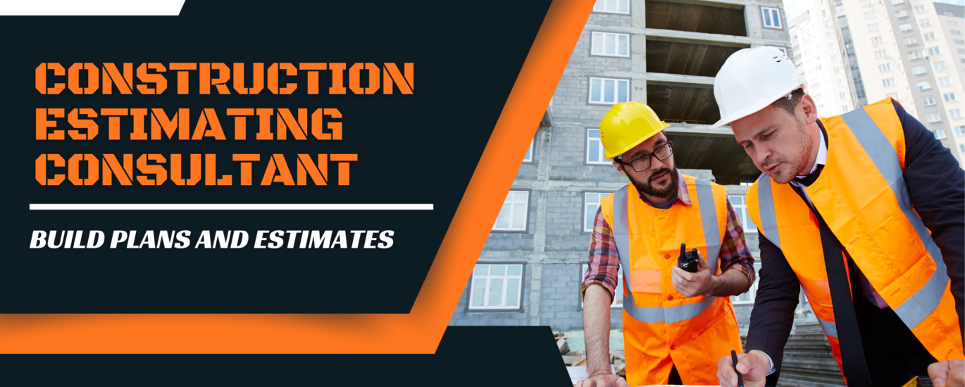 Construction Estimating Consultant