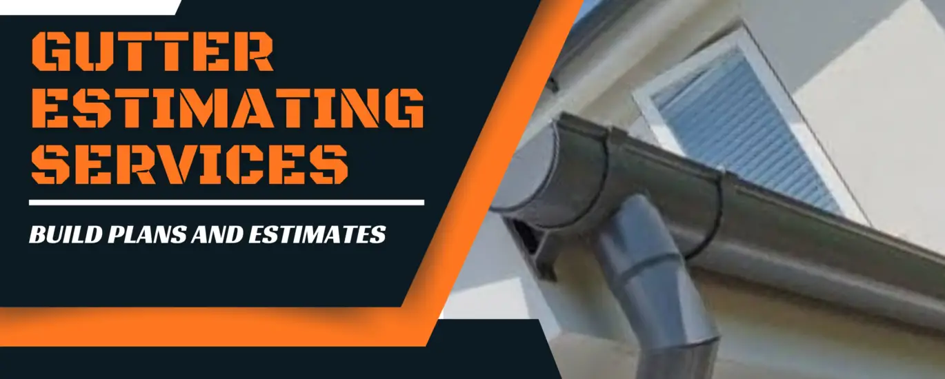 Gutter Estimating Services