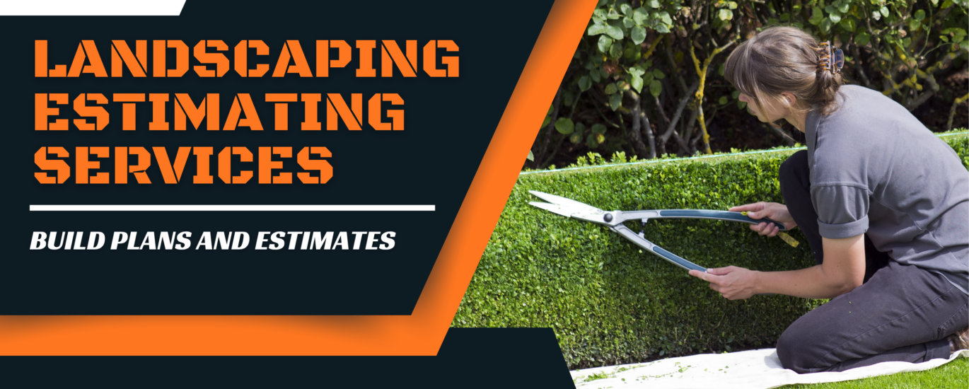 Landscaping Estimating Services