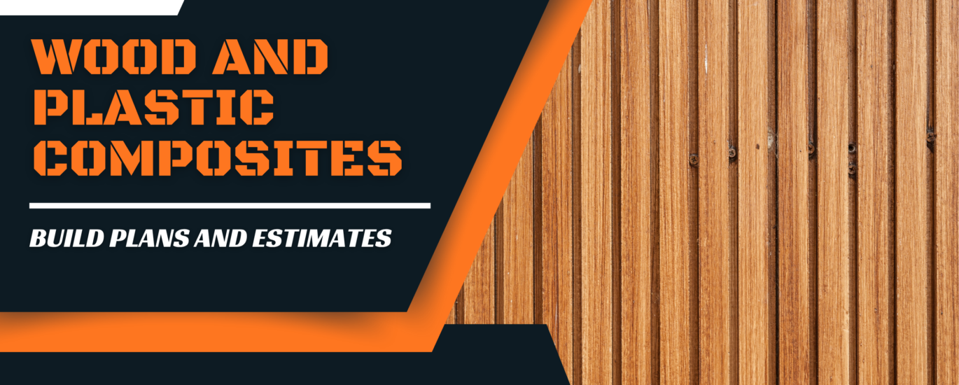 Wood and Plastic Composites Estimating